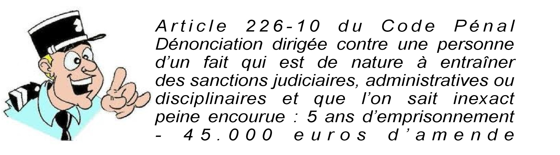 LA DENONCIATION CALOMNIEUSE EN QUELQUES MOTS